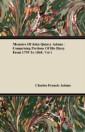 Memoirs of John Quincy Adams: Comprising Portions of His Diary from 1795 to 1848. Vol 1
