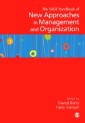 The SAGE Handbook of New Approaches in Management and Organization