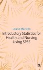 Introductory Statistics for Health and Nursing Using SPSS