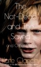 Not-Dead and The Saved and Other Stories
