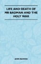 Life and Death of MR Badman and the Holy War