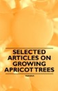 Selected Articles on Growing Apricot Trees