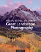 Art, Science, and Craft of Great Landscape Photography