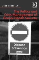 Politics and Crisis Management of Animal Health Security