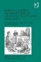 Police Courts in Nineteenth-Century Scotland, Volume 2