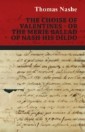 Choise of Valentines - Or the Merie Ballad of Nash His Dildo