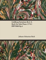 Goldberg Variations By J. S. Bach For Solo Piano (1741) BWV988/Op.4