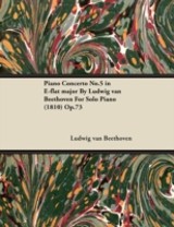 Piano Concerto No. 5 - In E-Flat Major - Op. 73 - For Solo Piano