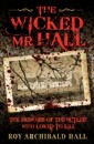 Wicked Mr Hall - The Memoirs of the Butler Who Loved to Kill