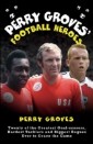 Perry Groves' Football Heroes