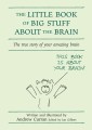 Little Book of Big Stuff About the Brain