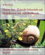 Grauer Star - Katarakt behandeln mit Heilpflanzen und Naturheilkunde