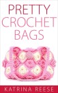 Pretty Crochet Bags