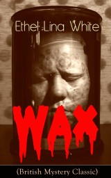 Wax (British Mystery Classic)