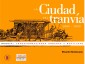 La ciudad del tranvía 1880-1920