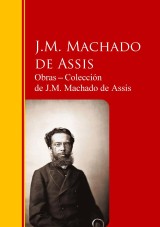 Obras * Colección  de J.M. Machado de Assis