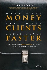 Make More Money, Find More Clients, Close Deals Faster
