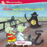 Die Olchis und das Piratenschiff und zwei Geschichten von Isabel Abedi und Christoph Schöne