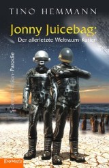 Jonny Juicebag: Der allerletzte Weltraum-Kurier. Science-Fiction-Parodie