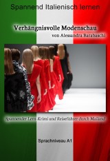 Verhängnisvolle Modenschau - Sprachkurs Italienisch-Deutsch A1