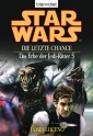 Star Wars. Das Erbe der Jedi-Ritter 5. Die letzte Chance