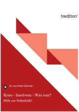 Krise - Insolvenz - Was nun?