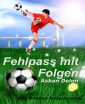 Fehlpass mit Folgen