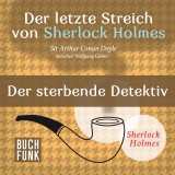Der letzte Streich von Sherlock Holmes • Der sterbende Detektiv