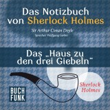 Das Nozizbuch von Sherlock Holmes • Das 'Haus zu den drei Giebeln'