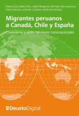 Migrantes peruanos a Canadá, Chile y España. Ciudadanía y redes familiares transnacionales