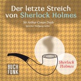 Der letzte Streich von Sherlock Holmes • 8 Erzählungen