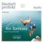 Deutsch lernen Audio - Am Badesee