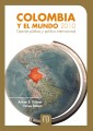 Colombia y el mundo 2010. Opinión pública y política internacional