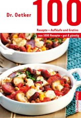 100 Rezepte - Aufläufe und Gratins