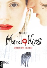 Mortal Kiss - Ist deine Liebe unsterblich?