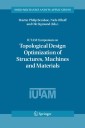 IUTAM Symposium on Topological Design Optimization of Structures, Machines and Materials
