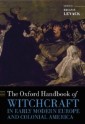 Oxford Handbook of Witchcraft in Early Modern Europe and Colonial America