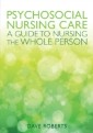 EBOOK: Psychosocial Nursing Care: A Guide to Nursing the Whole Person