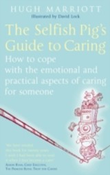 Selfish Pig's Guide To Caring