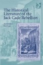 Historical Literature of the Jack Cade Rebellion