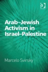 Arab-Jewish Activism in Israel-Palestine