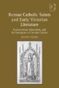 Roman Catholic Saints and Early Victorian Literature
