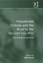 Presidential Policies and the Road to the Second Iraq War