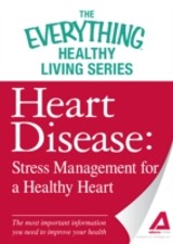 Heart Disease: Stress Management for a Healthy Heart