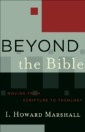 Beyond the Bible (Acadia Studies in Bible and Theology)