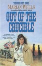 Out of the Crucible (Treasure Quest Book #2)