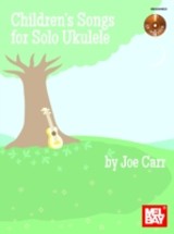 Children's Songs for Solo Ukulele