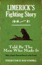 Limerick's Fighting Story 1916 - 21