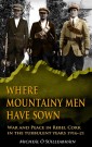 Where Mountainy Men Have Sown:War and Peace in Rebel Ireland 1916-21