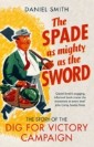 The Spade as Mighty as the Sword